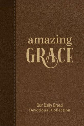 9781640703414 Amazing Grace : Our Daily Bread Devotional Collection