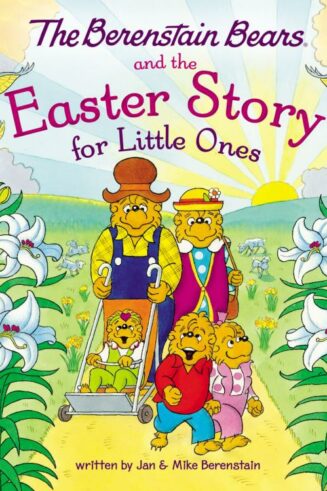 9780310139539 Berenstain Bears And The Easter Story For Little Ones