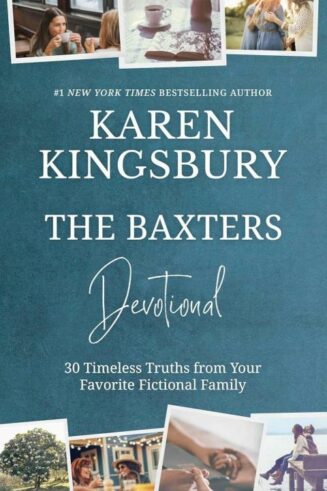 9781637633519 Baxters Devotional : 30 Inspirations From America's Favorite Fictional Fami