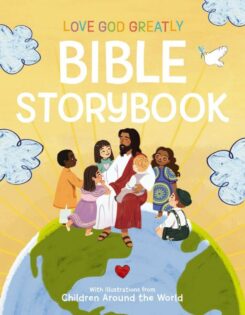 9781400244454 Love God Greatly Bible Storybook