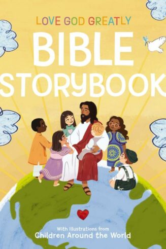 9781400244454 Love God Greatly Bible Storybook