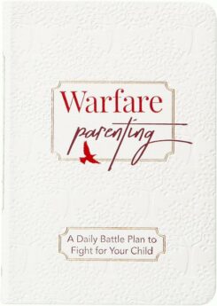 9781424568802 Warfare Parenting : A Daily Battle Plan To Fight For Your Child