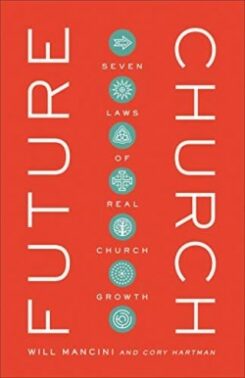 9781540900616 Future Church : 7 Laws Of Real Church Growth