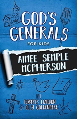 9781610362085 Gods Generals For Kids Aimee Semple McPherson