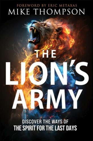 9781636414300 Lions Army : Discover The Ways Of The Spirit For The Last Days