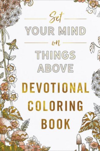 9781648702914 Set Your Mind On Things Above Devotional Coloring Book