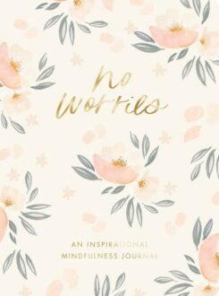 9781648706349 No Worries : An Inspriational Mindfulness Journal