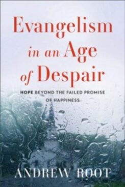 9781540968715 Evangelism In An Age Of Despair