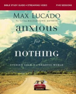 9780310146056 Anxious For Nothing Bible Study Guide Plus Streaming Video (Student/Study Guide)