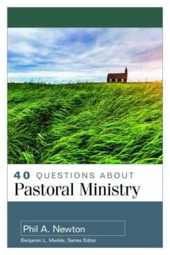 9780825446566 40 Questions About Pastoral Ministry