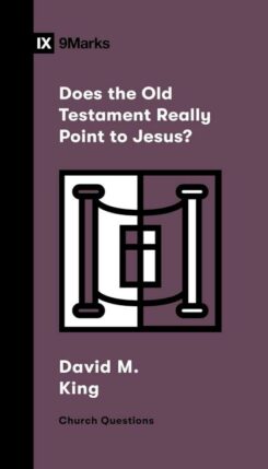 9781433591419 Does The Old Testament Really Point To Jesus