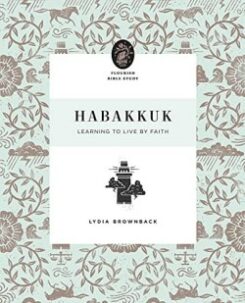 9781433569999 Habakkuk : Learning To Live By Faith
