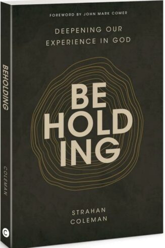 9780830785186 Beholding : Deepening Our Experience In God