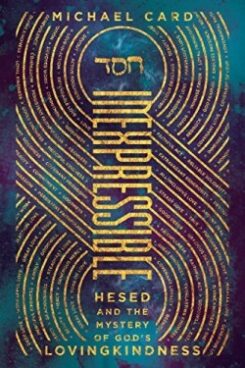 9780830845491 Inexpressible : Hesed And The Mystery Of Gods Loving Kindness