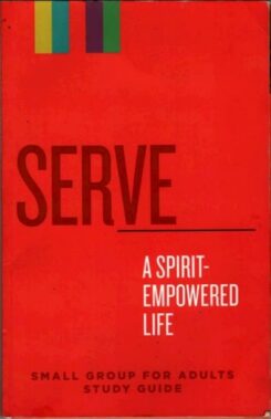 9781681540528 Serve A Spirit Empowered Church Study Guide (Student/Study Guide)