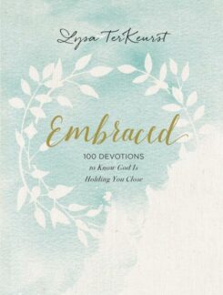 9781400310296 Embraced : 100 Devotions To Know Gods Is Holding You Close