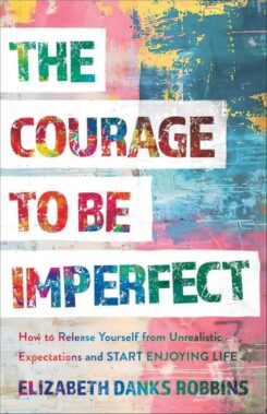9781540904454 Courage To Be Imperfect