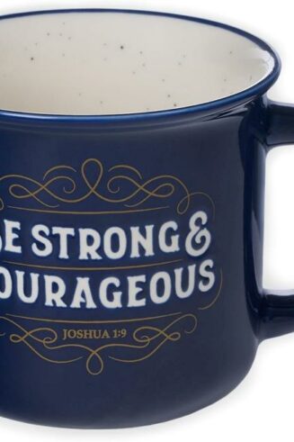 1220000327566 Be Strong And Courageous Ceramic Camp Style Mug Joshua 1:9