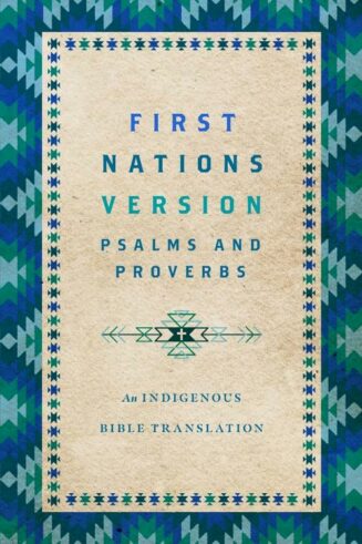 9781514007273 1st Nations Version An Indigenous Translation Of Psalms And Proverbs