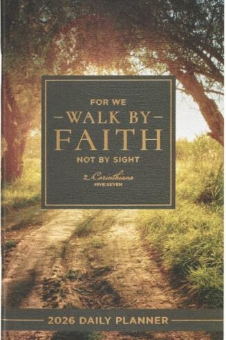 9781639527854 2026 Walk by Faith Country Path Small Daily Planner - 2 Corinthians 5:7