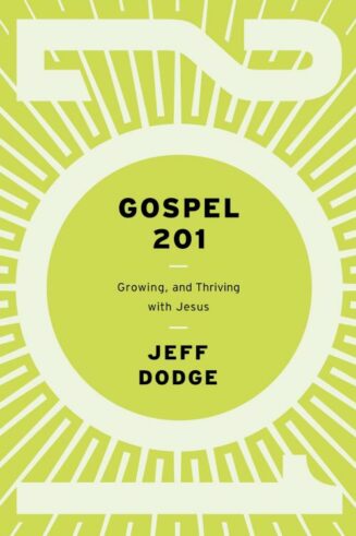 9781645073796 Gospel 201 : Growing And Thriving With Jesus