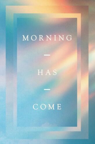 9781682164501 Morning Has Come 10 Pack