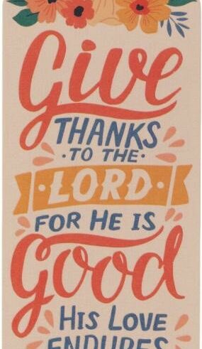 1220000320734 Bookmark for Girls & Women: Give Thanks to the Lord - 1 Chronicles 16:34 Inspira