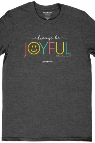 612978569245 Grace And Truth Always Be Joyful Smile (Small T-Shirt)