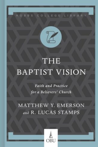9781087754284 Baptist Vision : Faith And Practice For A Believer's Church