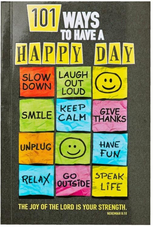 9781432113452 101 Ways to Have a Happy Day The Joy of the Lord is Your Strength - Nehemiah 8:1