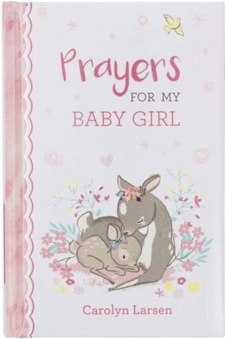 9781432131241 Prayers For My Baby Girl - 40 Prayers with Scripture Padded Hardcover Gift Book