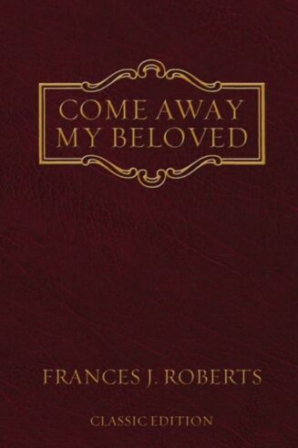 9781602601147 Come Away My Beloved
