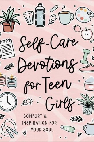 9798891512153 Self Care Devotions For Teen Girls
