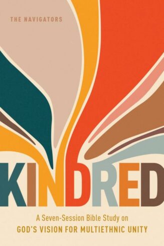 9798898020040 Kindred : A Seven-Session Bible Study On God's Vision For Multiethnic Unity