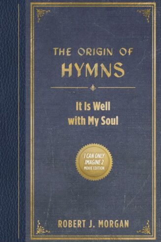 9781400357949 Origin Of Hymns I Can Only Imagine 3 Movie Edition