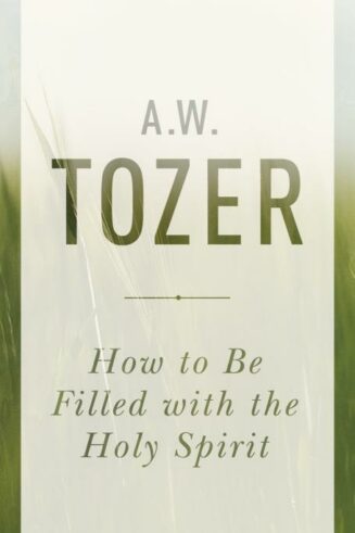 9781600667992 How To Be Filled With The Holy Spirit