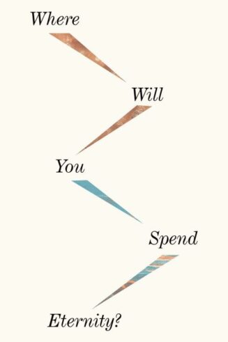 9781682164402 Where Will You Spend Eternity 25 Pack